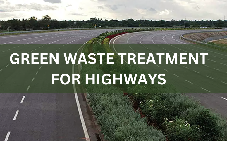 GREEN WASTE COMPOSTING AT HIGHWAYS